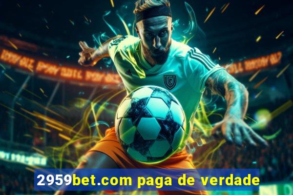 2959bet.com paga de verdade